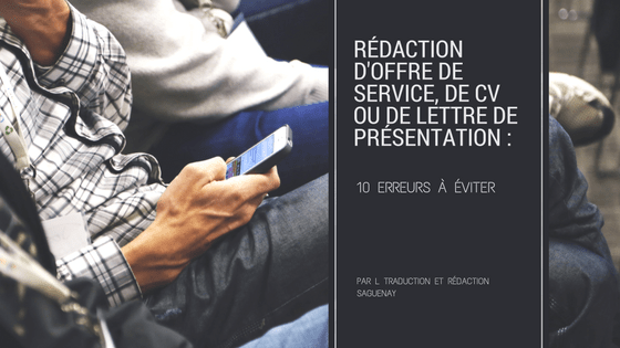 Rédaction d&rsquo;offre de service, de CV ou de lettre de présentation : 10 erreurs à&nbsp;éviter